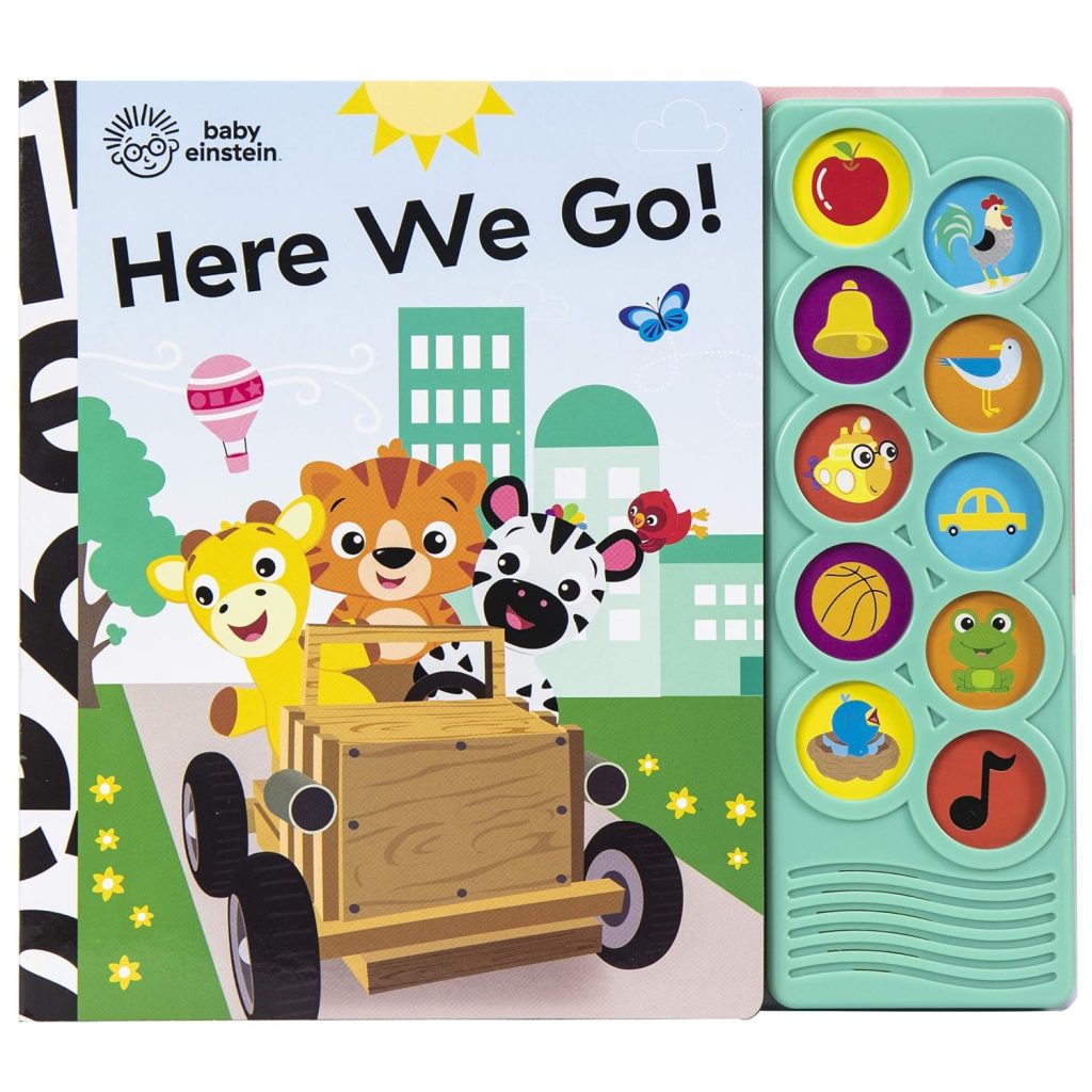 Baby Einstein - Here We Go! 10-Button Sound Book - PI Kids (Play-A-Sound)     Board book – Sound Book, September 24, 2019