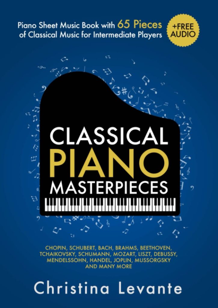 Classical Piano Masterpieces. Piano Sheet Music Book with 65 Pieces of Classical Music for Intermediate Players (+Free Audio)     Paperback – March 16, 2023