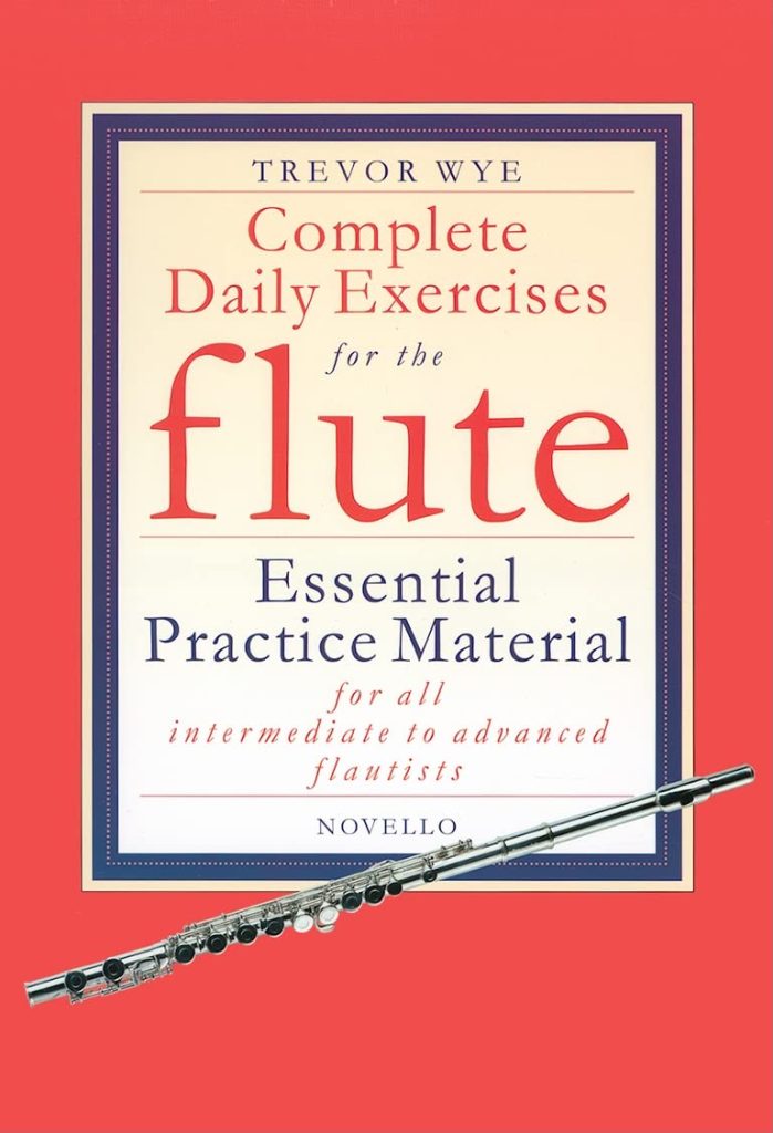 Complete Daily Exercises for the Flute - Flute Tutor: Essential Practice Material for All Intermediate to Advanced Flautists     Spiral-bound – December 1, 2003