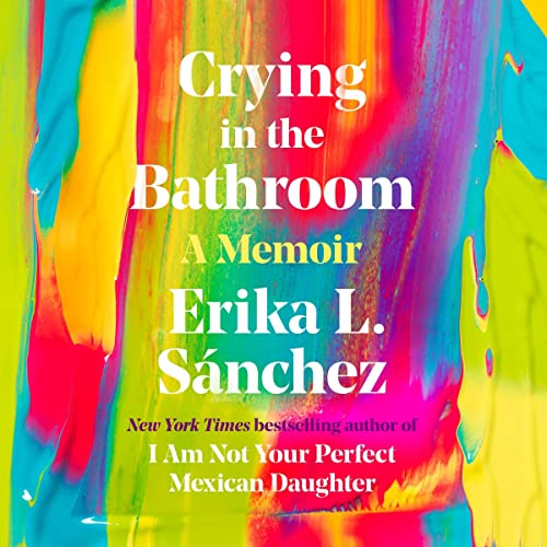 Crying in the Bathroom: A Memoir                                                                      Audible Audiobook                                     – Unabridged