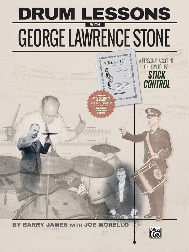 Drum Lessons with George Lawrence Stone: A Personal Account on How to Use Stick Control     Paperback – October 1, 2019