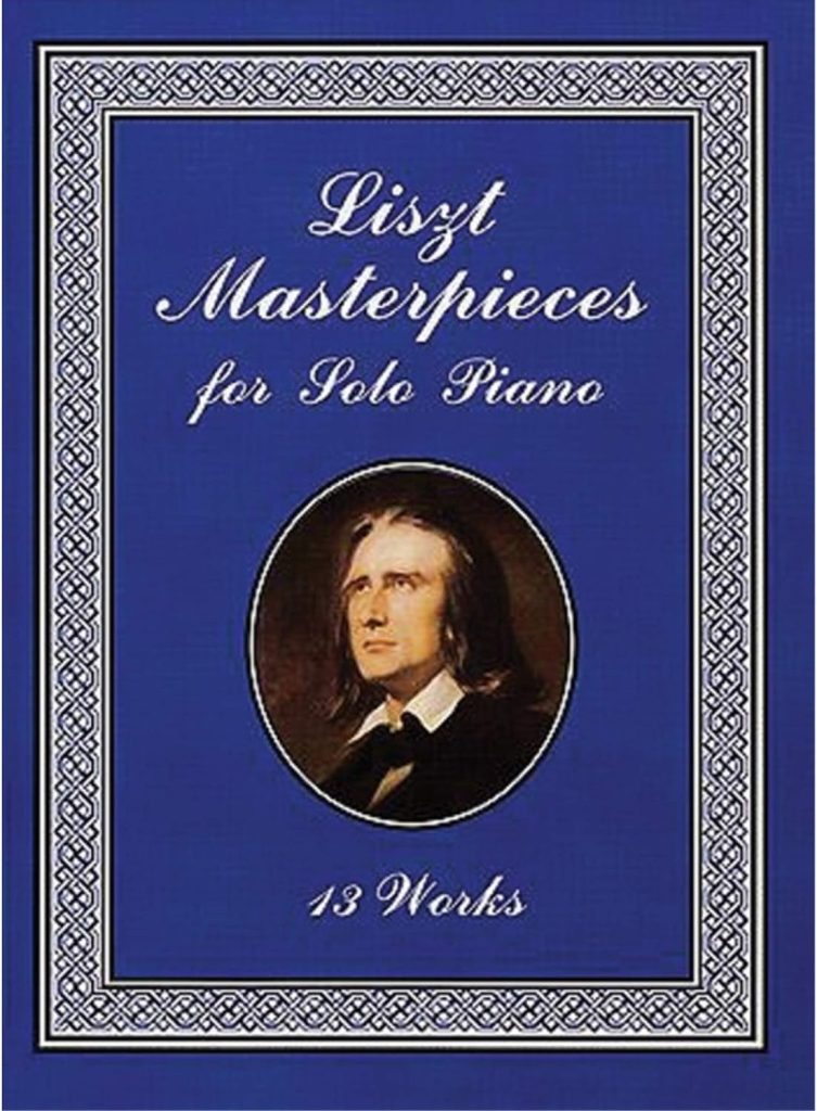 Liszt Masterpieces for Solo Piano: 13 Works (Dover Classical Piano Music)
