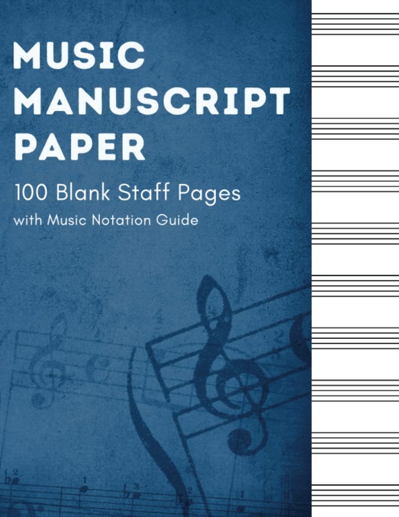 Music Manuscript Paper: 100 Blank Staff Pages with Music Notation Guide     Paperback – March 3, 2022