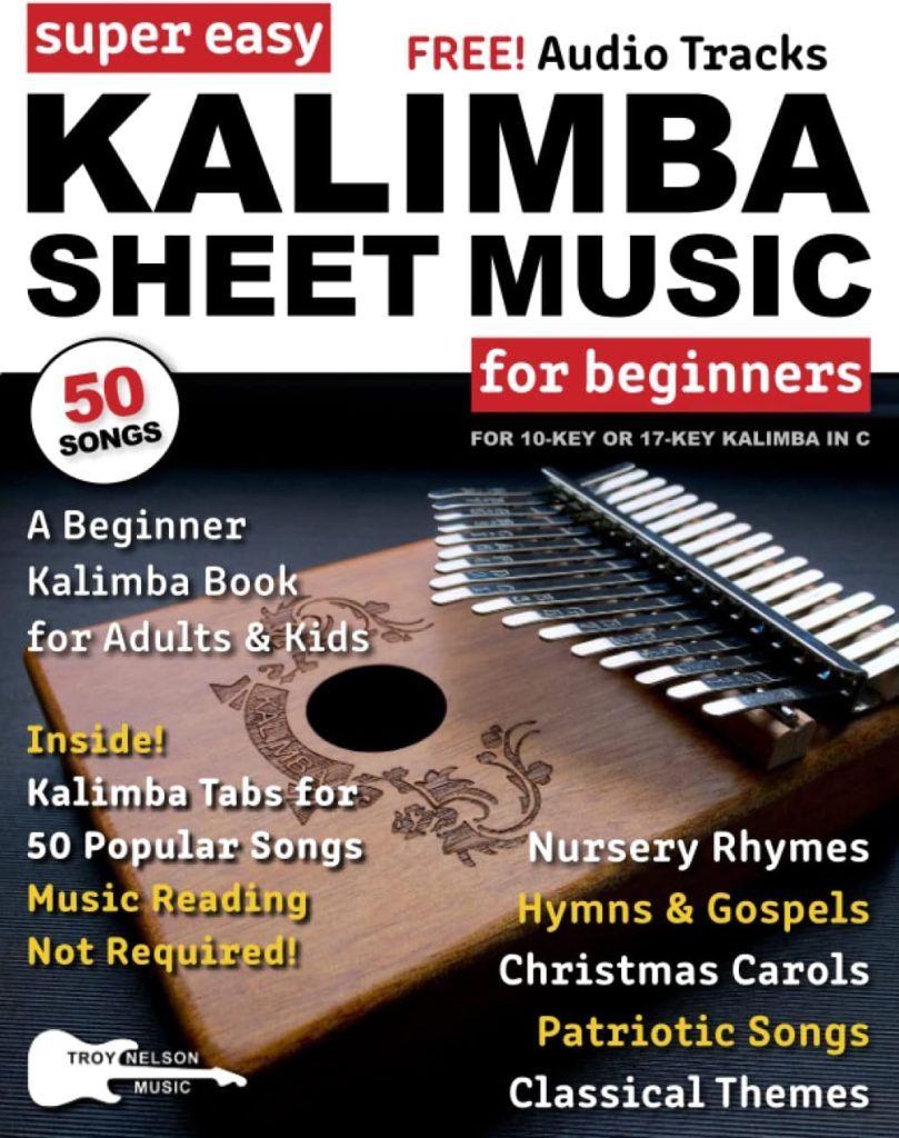 Super Easy Kalimba Sheet Music for Beginners: A Beginner Kalimba Book for Adults and Kids—50 Songs with Kalimba TAB—No Music Reading Required! (Large Print Letter Notes Sheet Music)