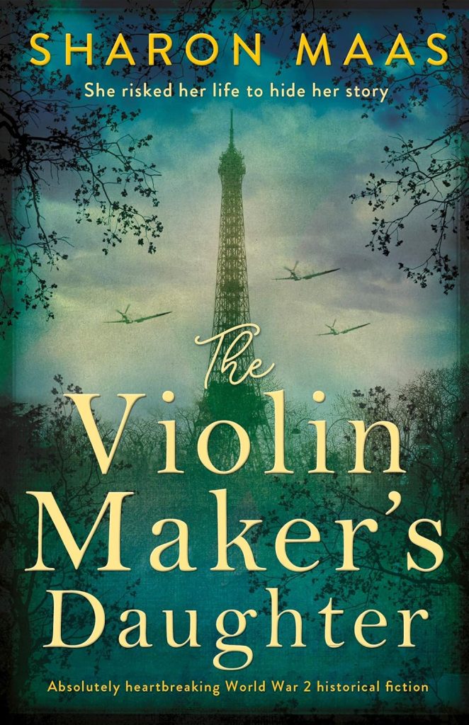 The Violin Makers Daughter: Absolutely heartbreaking World War 2 historical fiction     Kindle Edition