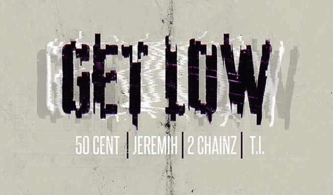 50 Cent – Get Low Ft. Jeremih, 2 Chainz & T.I. (Dj Envy Premiere)