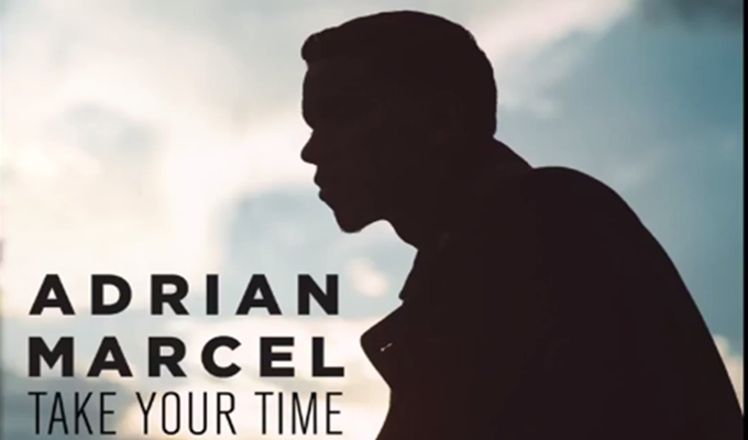Adrian Marcel – Take Your Time