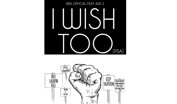 Ben Official – I Wish Too (PSA) ft. Add-2