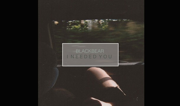 Blackbear – I Needed You