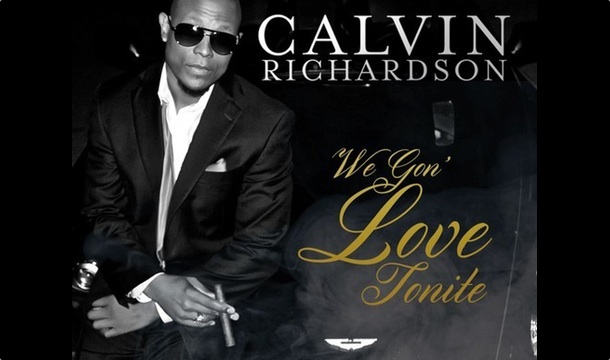 Calvin Richardson – We Gon’ Love Tonite