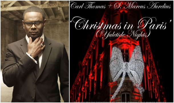 Carl Thomas – Christmas in Paris (Yuletide Nights) Ft. S. Marcus Aurelius