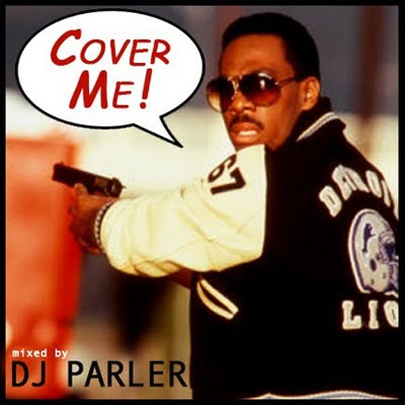 DJ Parler – Cover Me!