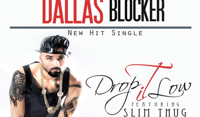 Dallas Blocker – Drop It Low ft. Slim Thug