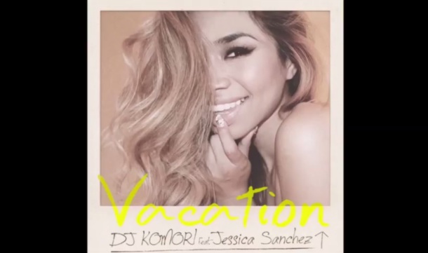 DJ Komori – Vacation Ft Jessica Sanchez