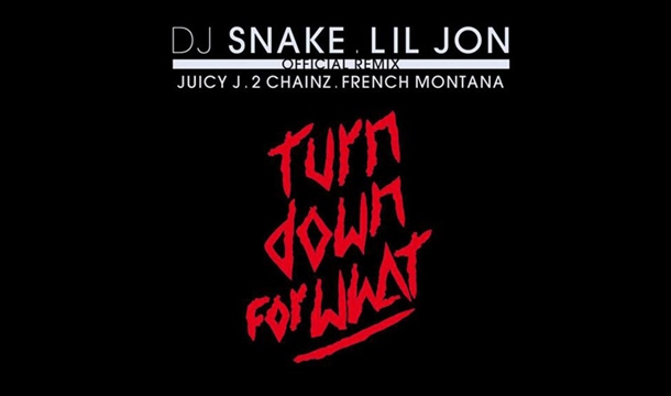 DJ Snake – Turn Down For What (Remix) Ft. Lil Jon, Juicy J, 2 Chainz & French Montana