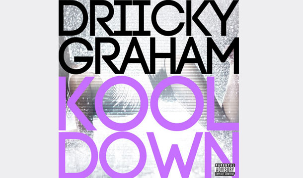 Driicky Graham – Kool Down