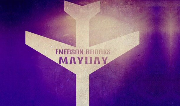Emerson Brooks – Mayday