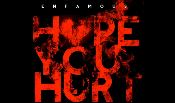 Enfamous – Hope You Hurt