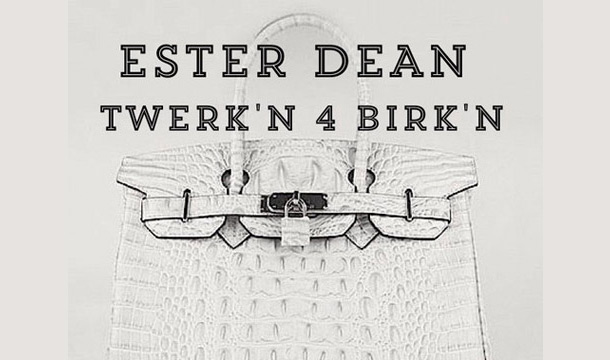 Ester Dean – Twerk’n 4 Birk’n