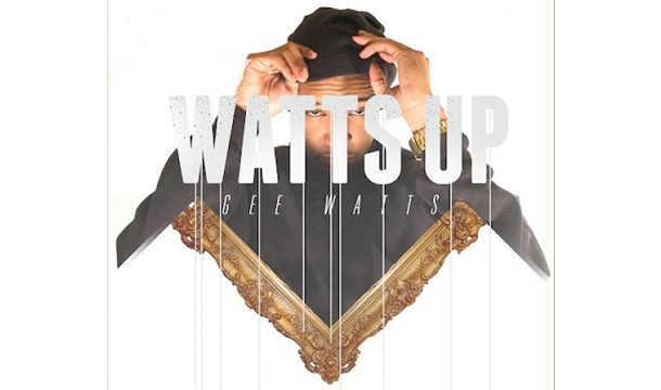 Gee Watts – Watts Up