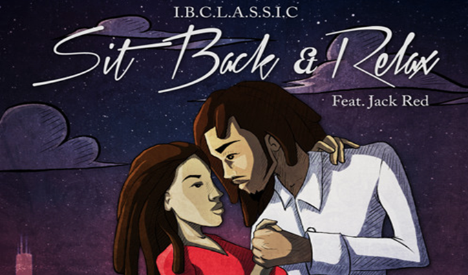 I.B. Classic – Sit Back & Relax ft. Jack Red