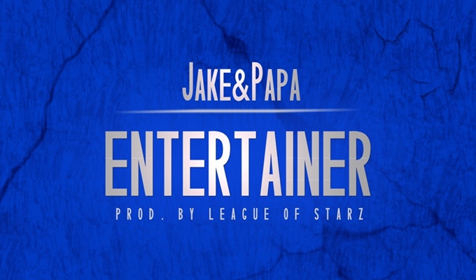 Jake&Papa – Entertainer