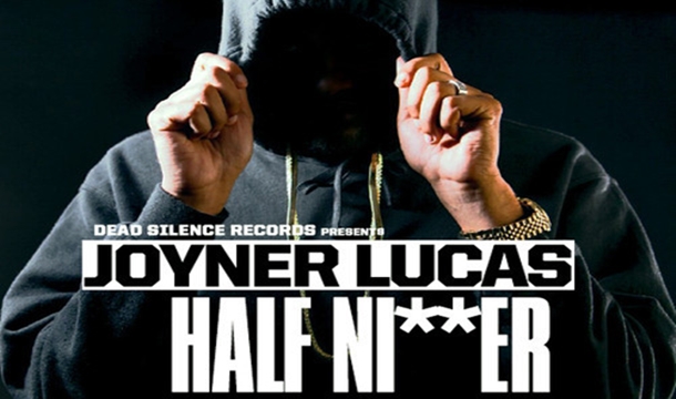 Joyner Lucas – Half Ni**er