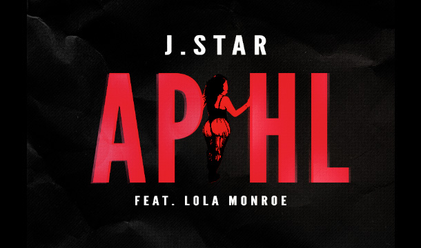 J. Star – A.P.H.L (Ass Phat, Hair Long) Ft. Lola Monroe