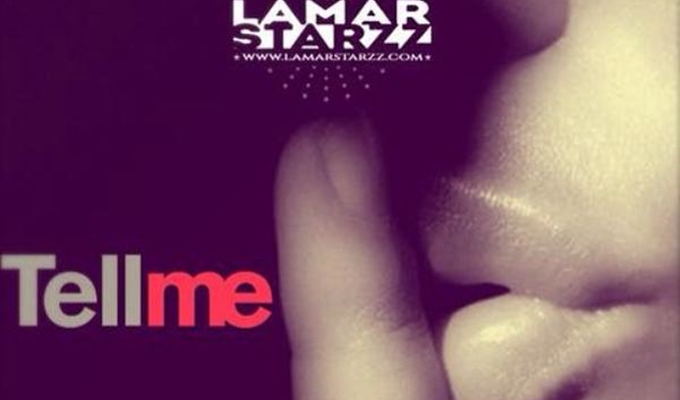 Lamar Starzz – Tell Me