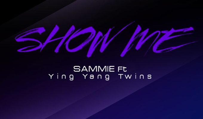 Sammie – Show Me ft. Ying Yang Twins