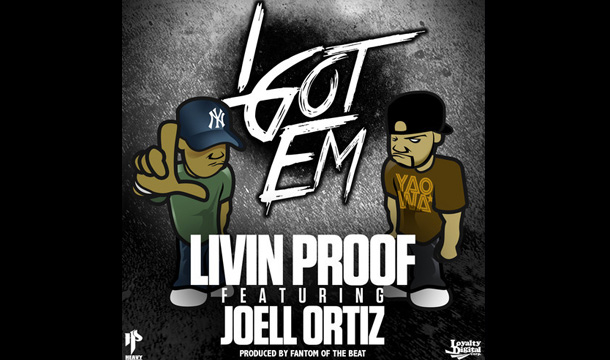 Livin Proof – I Got Em ft. Joell Ortiz