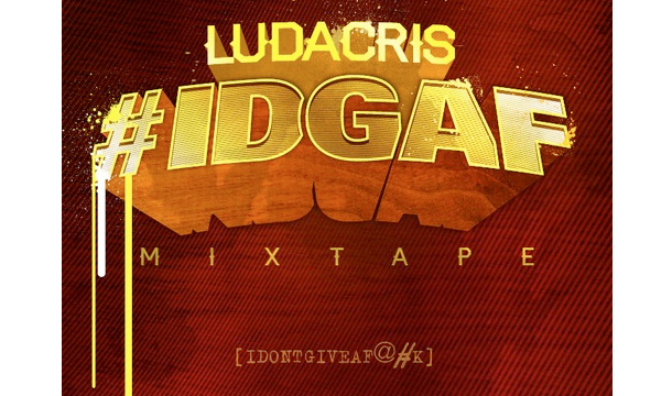 Ludacris’ #IDGAF Cover & Tracklisting