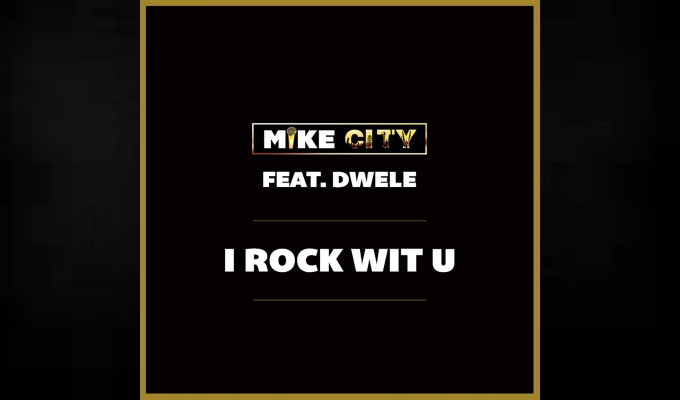 Mike City – I Rock With U Ft. Dwele