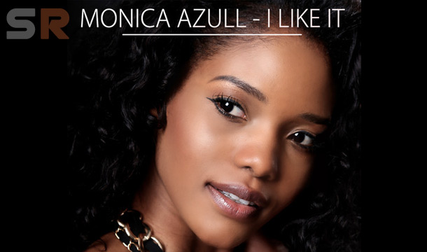Monica Azull – I Like It