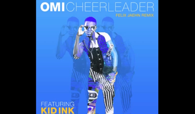 OMI – Cheerleader (Remix) Ft. Kid Ink