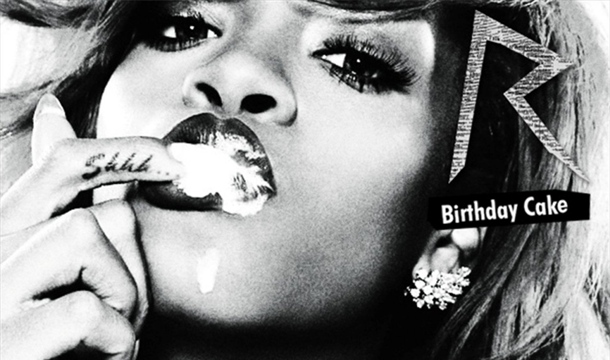 Rihanna – The Birthday Cake Remixes - Singersroom.com