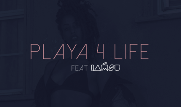 Rochelle Jordan – Playa 4 Life ft. Iamsu!