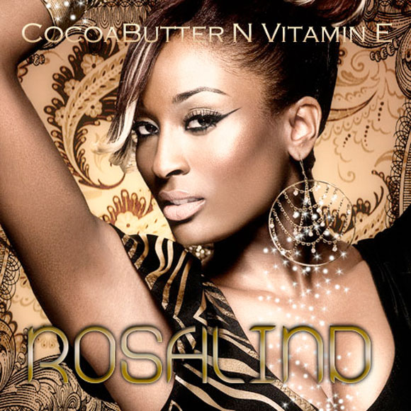 Rosalind – CocoaButter N Vitamin E, Part 1!