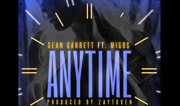 Sean Garrett – Anytime ft. Migos