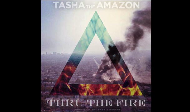 Tasha the Amazon – Thru The Fire