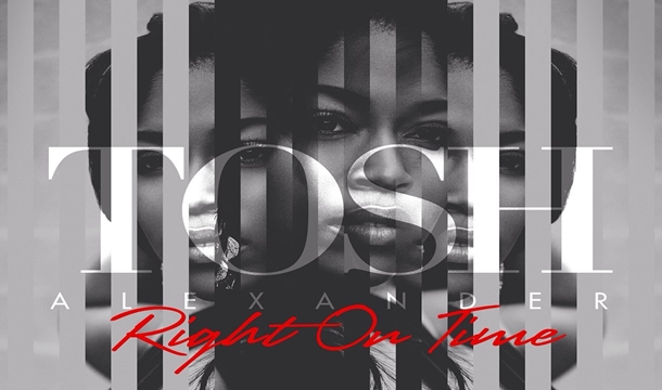 Tosh Alexander – Right On Time