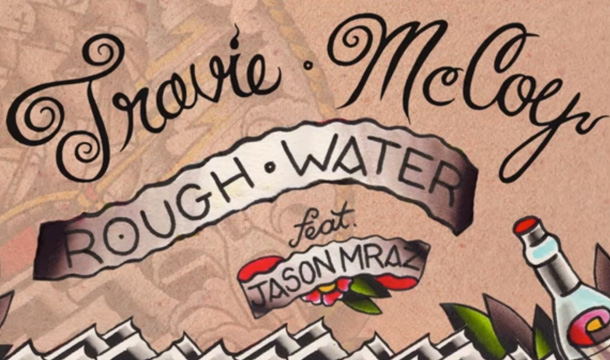 Travie McCoy – Rough Water Ft. Jason Mraz