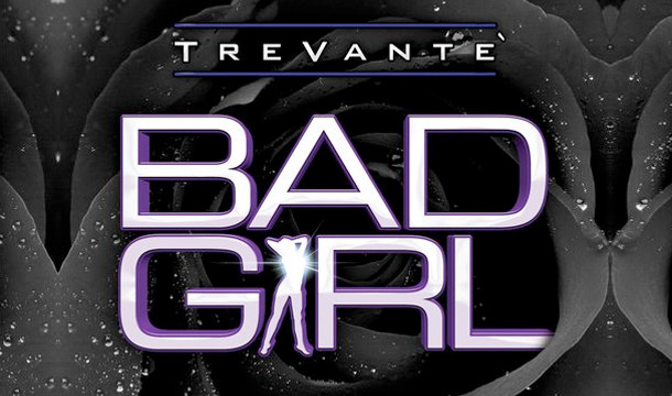 Trevante – Bad Girl Ft. Lil Twist