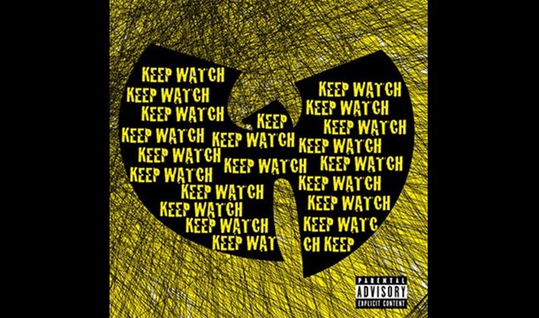 Wu Tang Clan – Keep Watch Ft. Nathaniel