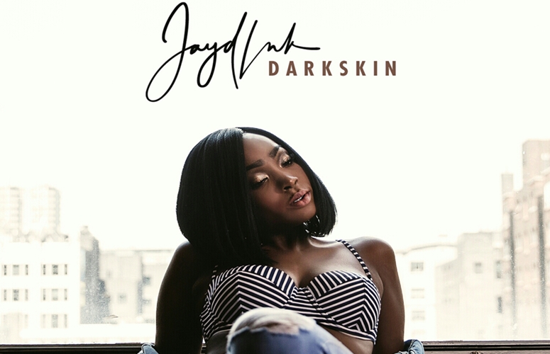 Toronto’s Jayd Ink Praises Melanin On New Single, ‘DarkSkin’