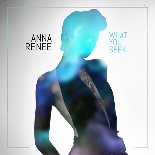 anna-renee-what-you-seek-single-cover