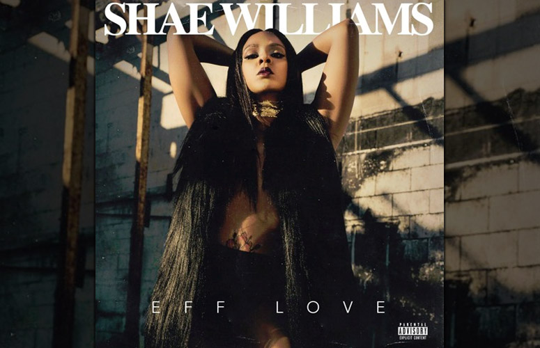 Shae Williams – Eff Love