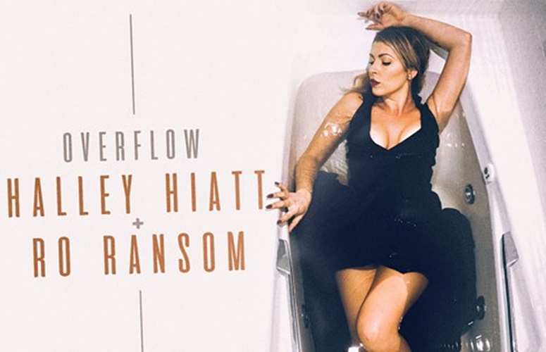 Halley Hiatt – Overflow feat. Ro Ransom