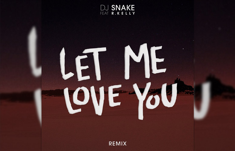 dj-snake-let-love-remix-ft-r-kelly
