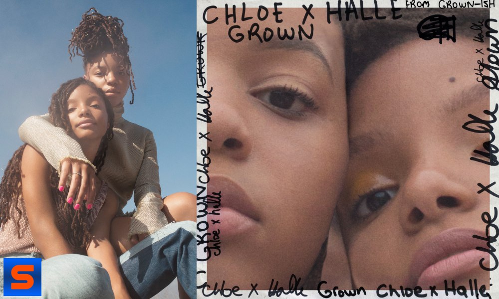 Beyonce’s Artists Chloe x Halle Release ‘Grown-ish’ Theme Song, “Grown”